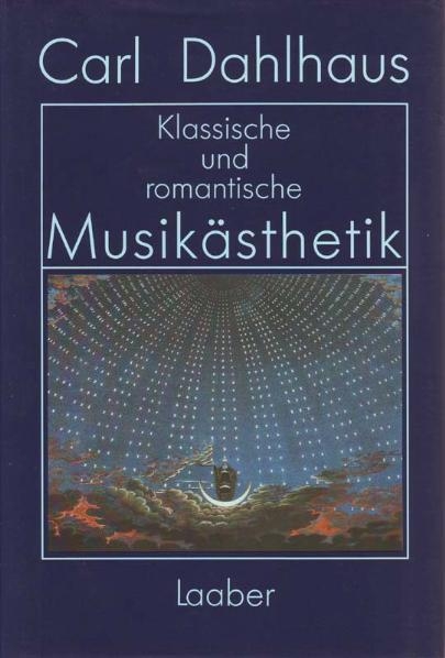 Klassische und romantische Musikästhetik - Carl Dahlhaus