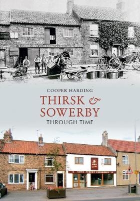 Thirsk & Sowerby Through Time - Cooper Harding