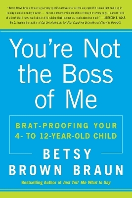 You're Not the Boss of Me - Betsy Brown Braun