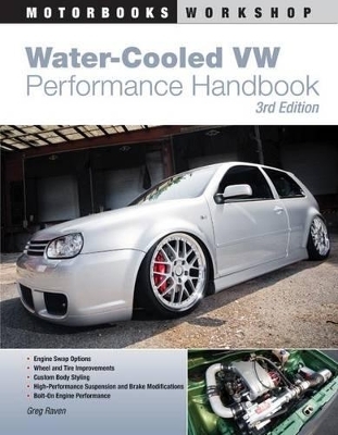 Water-Cooled VW Performance Handbook - Chad Erickson, Greg Raven