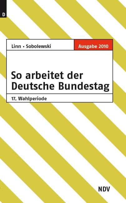So arbeitet der Deutsche Bundestag 17. Wahlperiode - Susanne Linn, Frank Sobolewski