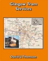 Glasgow Tram Services - David L. Thomson