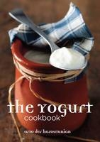 The Yogurt Cookbook - Arto Der Haroutunian