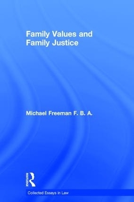 Family Values and Family Justice - Michael Freeman