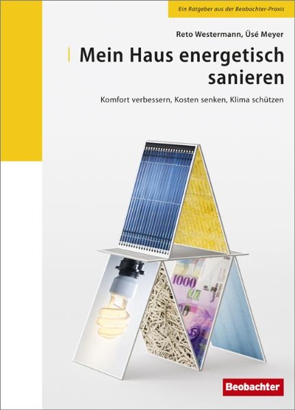 Mein Haus energetisch sanieren - Reto Westermann, Üsé Meyer