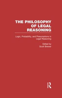 Logic, Probability, and Presumptions in Legal Reasoning - 