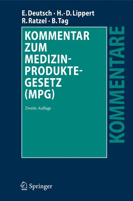 Kommentar zum Medizinproduktegesetz (MPG) - Erwin Deutsch, Hans-Dieter Lippert, Rudolf Ratzel, Brigitte Tag