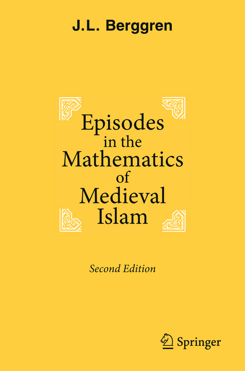 Episodes in the Mathematics of Medieval Islam - J.L. Berggren