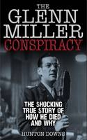 The Glenn Miller Conspiracy - Hunton Downs