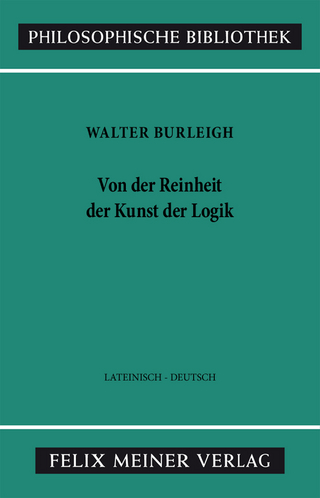 Von der Reinheit der Kunst der Logik - Walter Burleigh; Peter Kunze