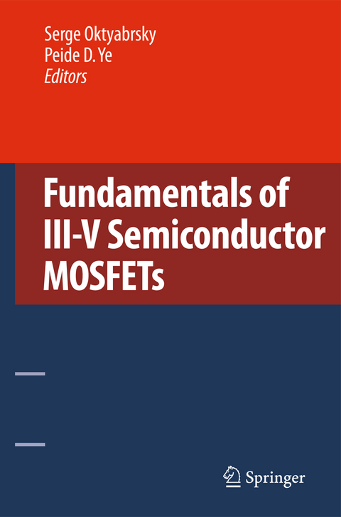 Fundamentals of III-V Semiconductor MOSFETs - 