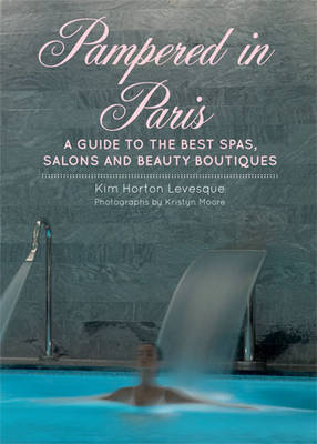 Pampered In Paris - Kim Horton Levesque