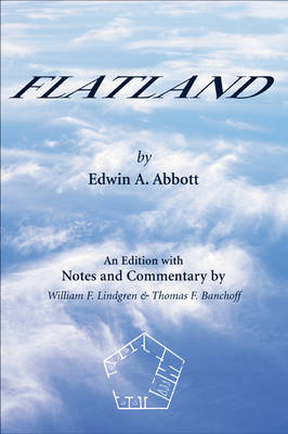 Flatland - Edwin A. Abbott, William F. Lindgren, Thomas F. Banchoff