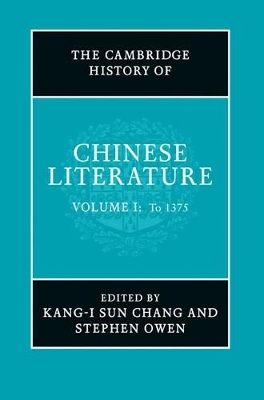 The Cambridge History of Chinese Literature 2 Volume Hardback  Set - Kang-i Sun Chang; Stephen Owen