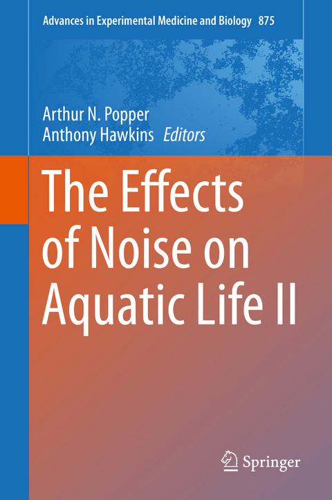 The Effects of Noise on Aquatic Life II - 