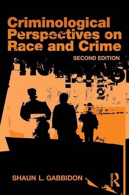 Criminological Perspectives on Race and Crime - Shaun L. Gabbidon