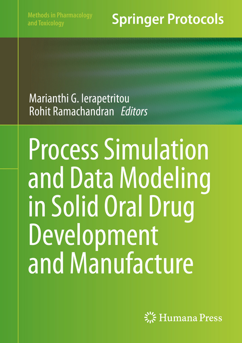 Process Simulation and Data Modeling in Solid Oral Drug Development and Manufacture - 