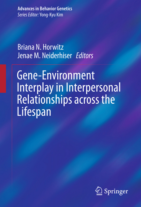 Gene-Environment Interplay in Interpersonal Relationships across the Lifespan - 