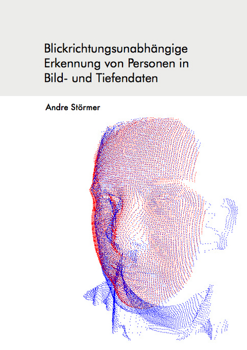 Blickrichtungsunabhängige Erkennung von Personen in Bild- und Tiefendaten - Andre Störmer