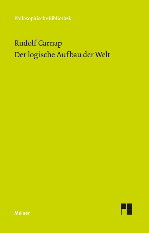 Der logische Aufbau der Welt -  Rudolf Carnap