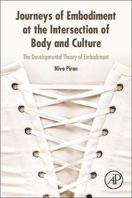 Journeys of Embodiment at the Intersection of Body and Culture -  Niva Piran