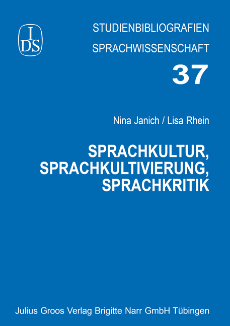 Sprachkultur, Sprachkultivierung, Sprachkritik - Nina Janich, Lisa Rhein