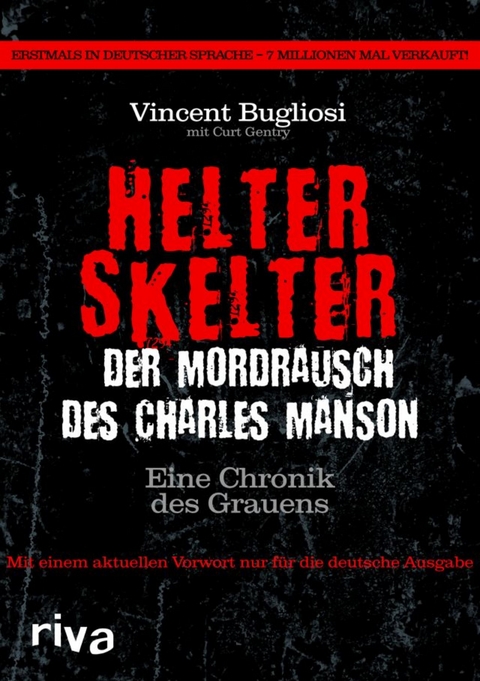 Helter Skelter - Der Mordrausch des Charles Manson - Vincent Bugliosi, Curt Gentry