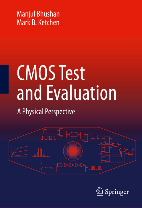 CMOS Test and Evaluation - Manjul Bhushan, Mark B. Ketchen