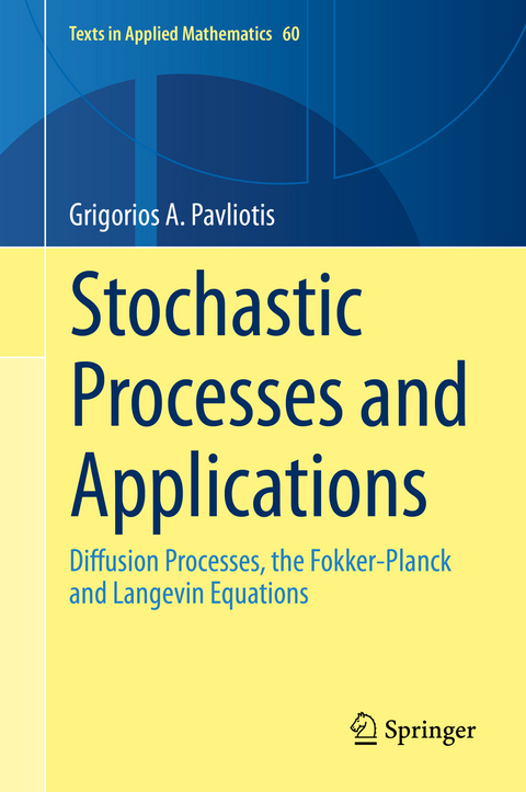 Stochastic Processes and Applications - Grigorios  A. Pavliotis