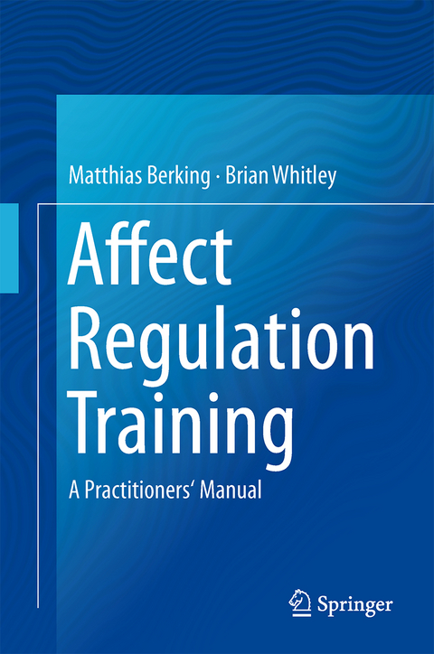 Affect Regulation Training - Matthias Berking, Brian Whitley