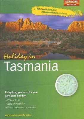 Holiday in Tasmania 8th ed -  Explore Australia