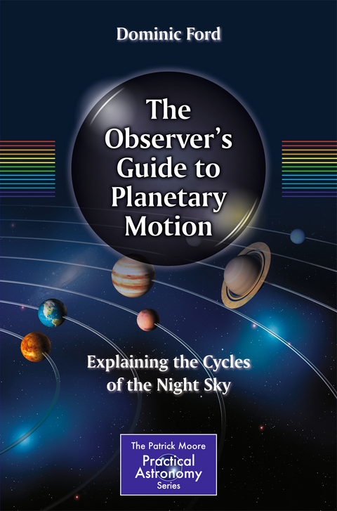 The Observer's Guide to Planetary Motion - Dominic Ford