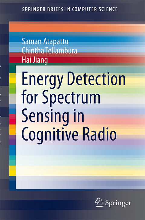 Energy Detection for Spectrum Sensing in Cognitive Radio - Saman Atapattu, Chintha Tellambura, Hai Jiang