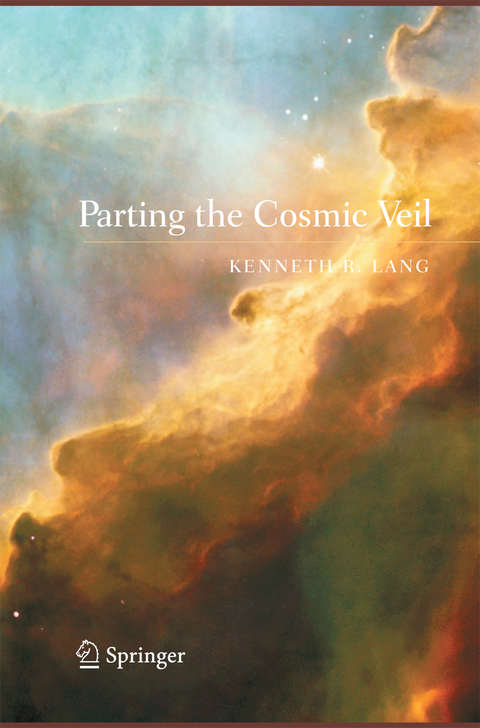 Parting the Cosmic Veil - Kenneth R. Lang
