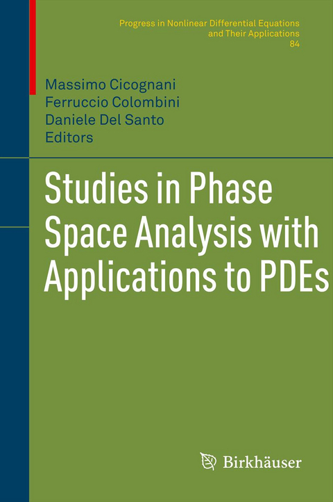 Studies in Phase Space Analysis with Applications to PDEs - 