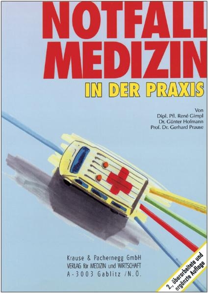 Notfallmedizin in der Praxis - René Gimpl, Günther Hofmann, Gerhard Prause