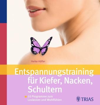 Entspannungstraining für Kiefer, Nacken, Schultern - Heike Höfler