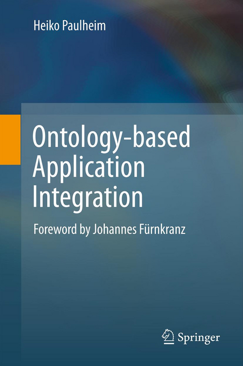 Ontology-based Application Integration - Heiko Paulheim