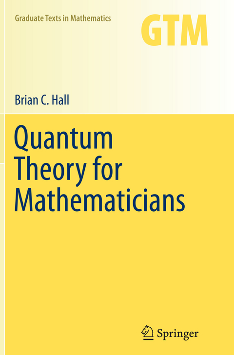 Quantum Theory for Mathematicians - Brian C. Hall