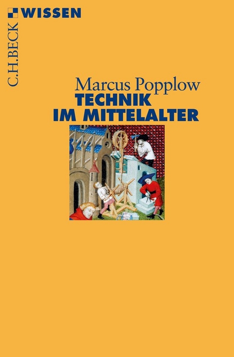 Technik im Mittelalter - Marcus Popplow