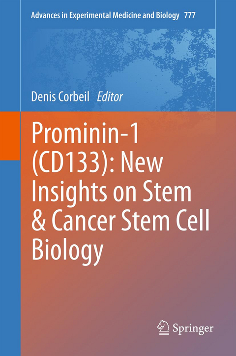 Prominin-1 (CD133): New Insights on Stem & Cancer Stem Cell Biology - 