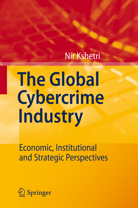 The Global Cybercrime Industry - Nir Kshetri