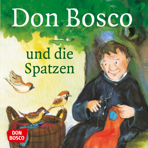 Don Bosco und die Spatzen. Mini-Bilderbuch. - Bettina Herrmann, Sybille Wittmann