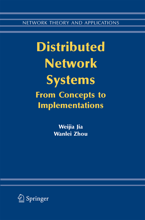Distributed Network Systems - Weijia Jia, Wanlei Zhou