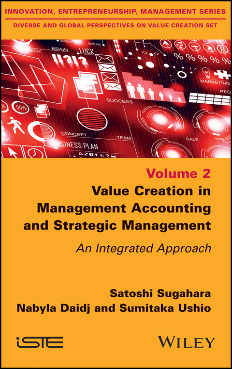 Value Creation in Management Accounting and Strategic Management -  Nabyla Daidj,  Satoshi Sugahara,  Sumitaka Ushio