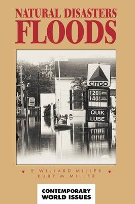 Natural Disasters: Floods - E. Willard Miller, Ruby M. Miller