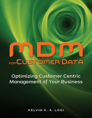 MDM for Customer Data - Kelvin K. A. Looi