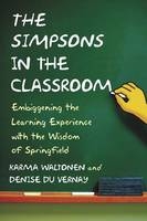 The Simpsons in the Classroom - Karma Waltonen, Denise Du Vernay