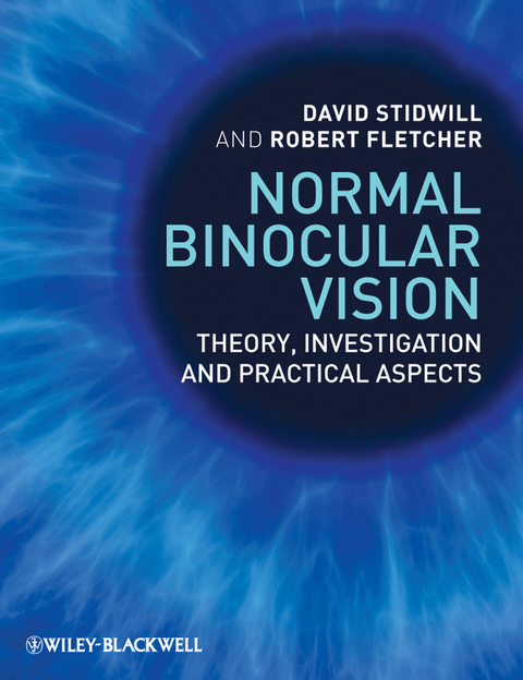 Normal Binocular Vision - David Stidwill, Robert Fletcher