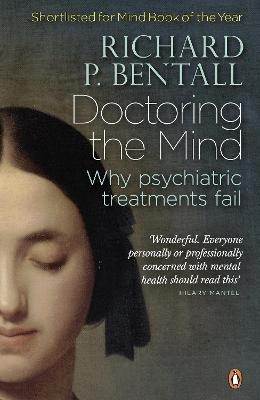 Doctoring the Mind - Richard P Bentall